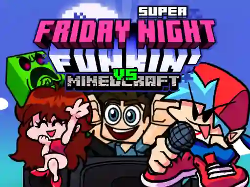 遊戲Super Friday Night Funkin Vs Minecraft在線