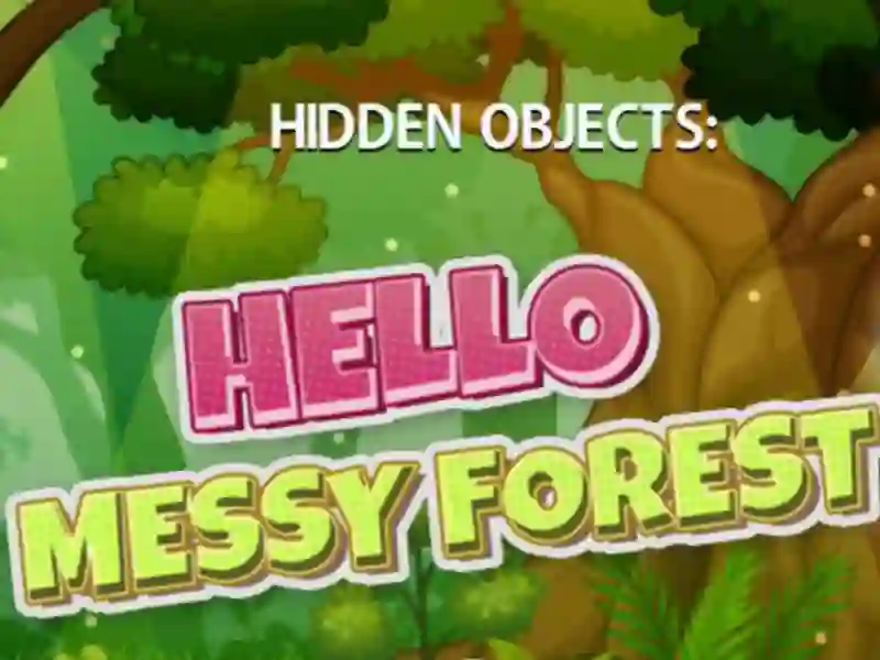 遊戲Hidden Objects Hello Messy Forest在線
