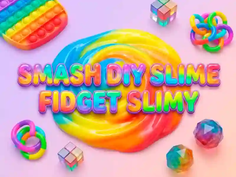 遊戲Smash Diy Slime Fidget Slimy在線