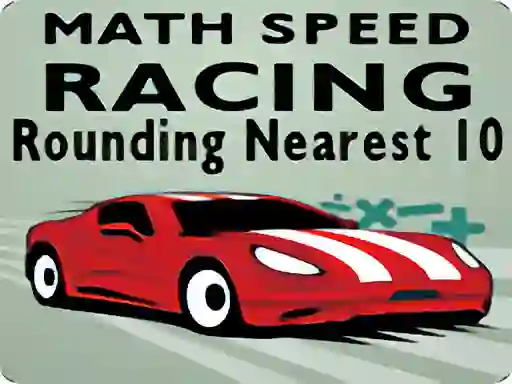 遊戲Math Speed Racing Rounding 10在線