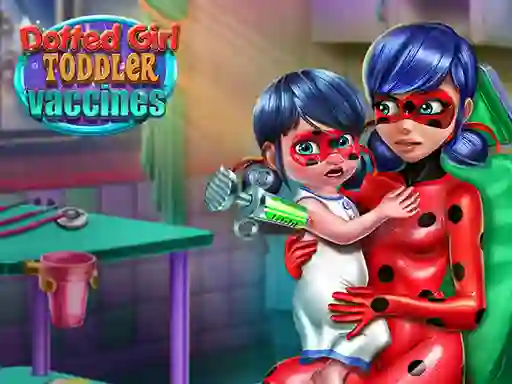 遊戲Dotted Girl: Toddler Vaccines在線