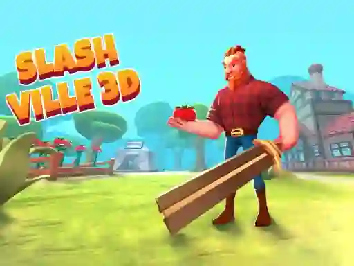 遊戲Slash Ville 3d在線