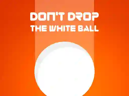 遊戲Don't Drop The White Ball在線