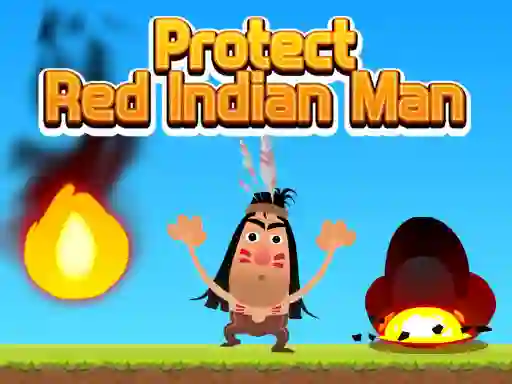 遊戲Protect Red Indian Man在線