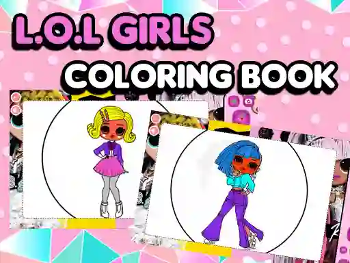 遊戲L.O.L OMG Girls Coloring Book在線