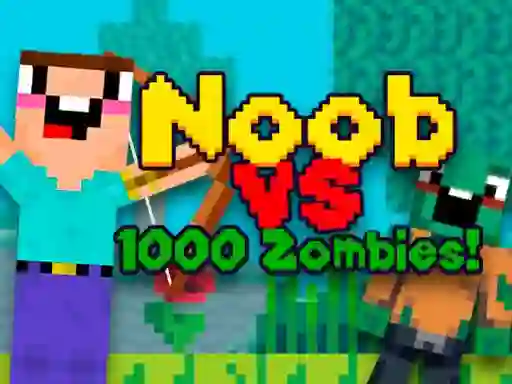 遊戲Noob vs 1000 Zombies在線