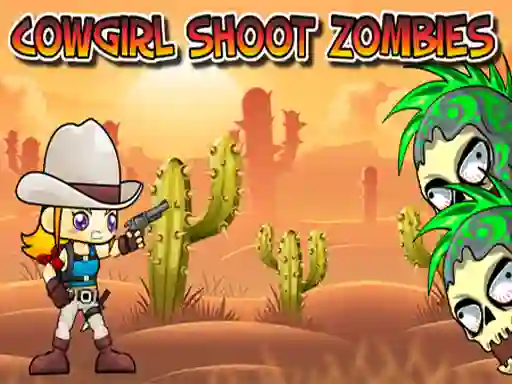 遊戲Cowgirl Shoot Zombies在線