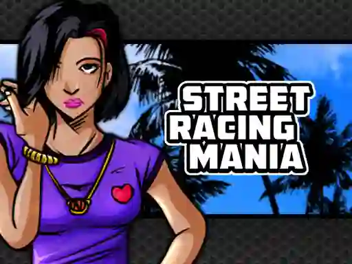遊戲Street Racing Mania在線