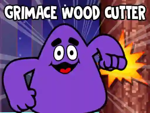 遊戲Grimace Wood Cutter在線