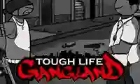 遊戲Tough Life Gangland在線
