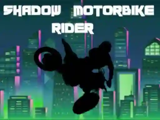 遊戲Shadow Motorbike Rider在線
