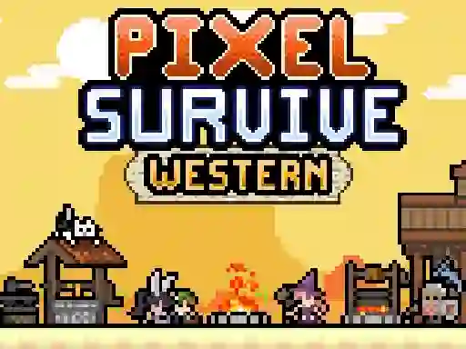 遊戲Pixel Survive Western在線