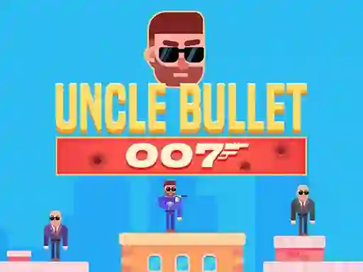 遊戲Uncle Bullet 007在線