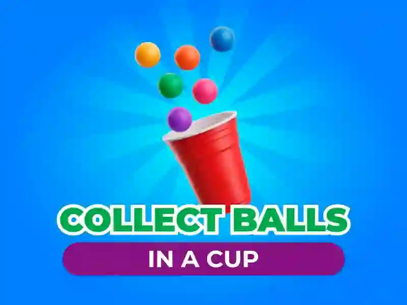 遊戲Collect Balls In A Cup在線