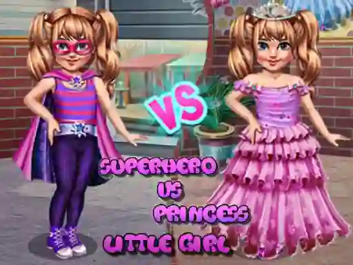 遊戲Little Girl Superhero vs Princess在線