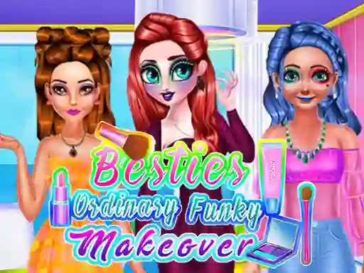遊戲Besties Ordinary Funky Makeover在線