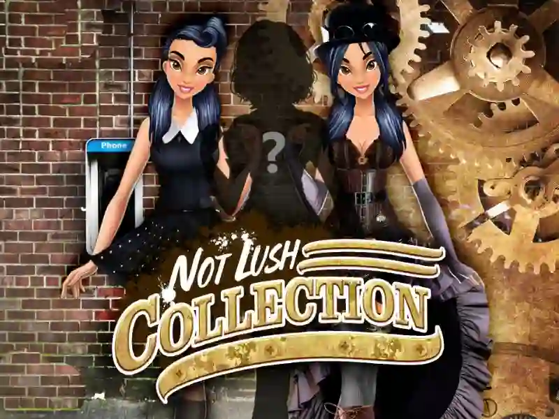 遊戲Not Lush Collections在線
