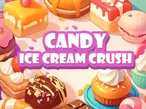 遊戲Candy Ice Cream Crush在線