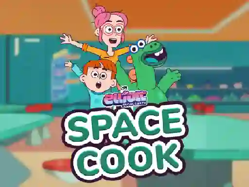 遊戲Elliott From Earth Space Cook在線
