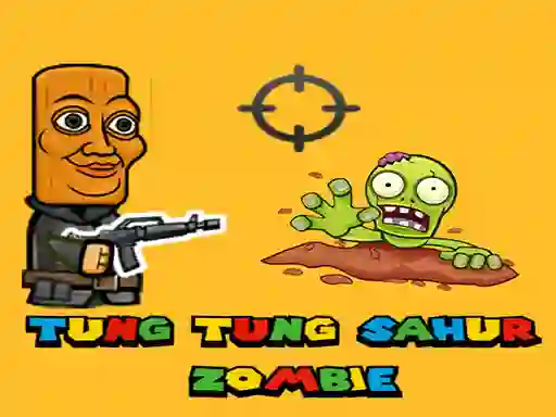 遊戲Tung Tung Sahur Zombie在線
