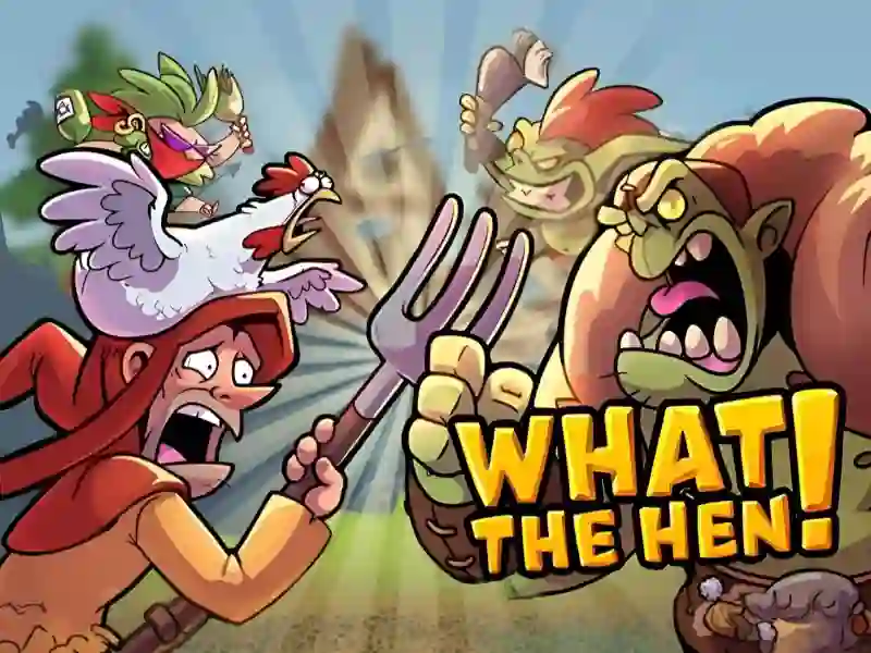 遊戲What The Hen在線