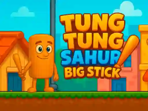 遊戲Tung Tung Sahur Big Stick在線