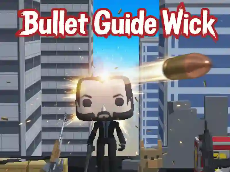 遊戲Bullet Guide Wick在線