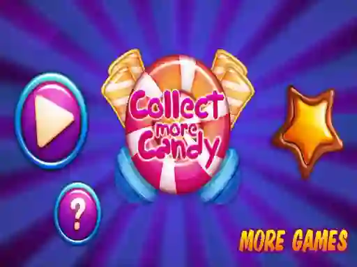 遊戲Collect More Candy在線