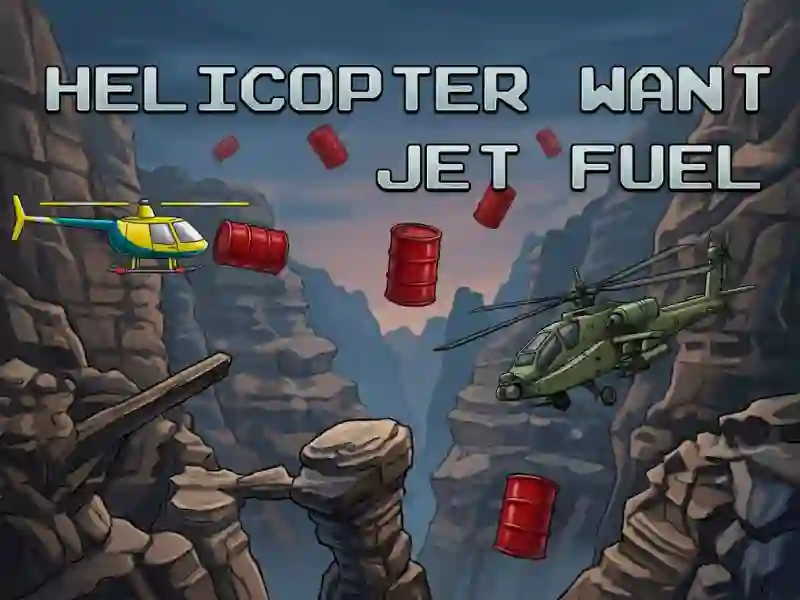 遊戲Helicopter Want Jet Fuel在線