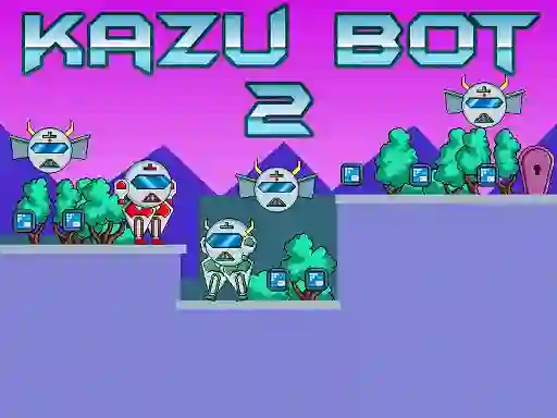 遊戲Kazu Bot 2在線