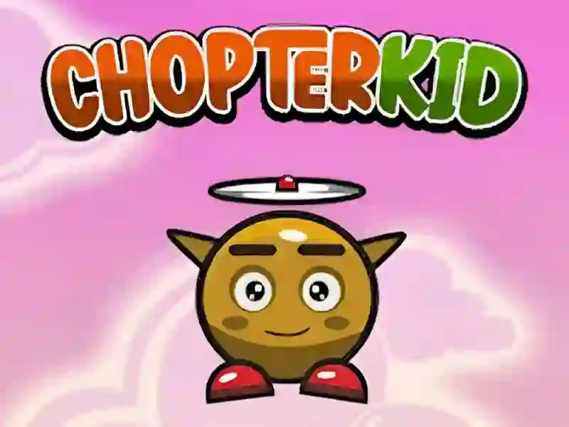 遊戲Chopter Kid在線