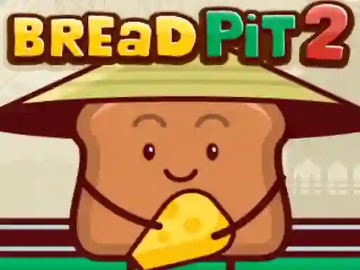 遊戲Bread Pit 2在線