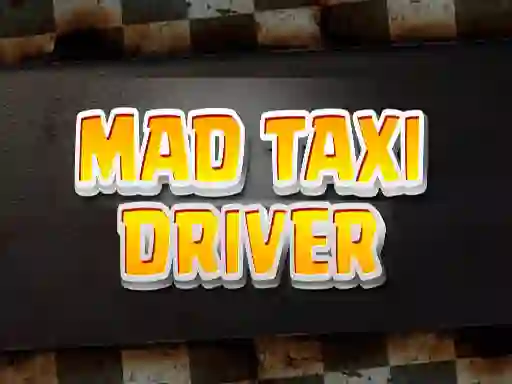 遊戲Mad Taxi Driver在線