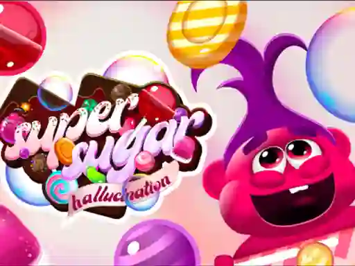 遊戲Super Sugar Hallucination在線