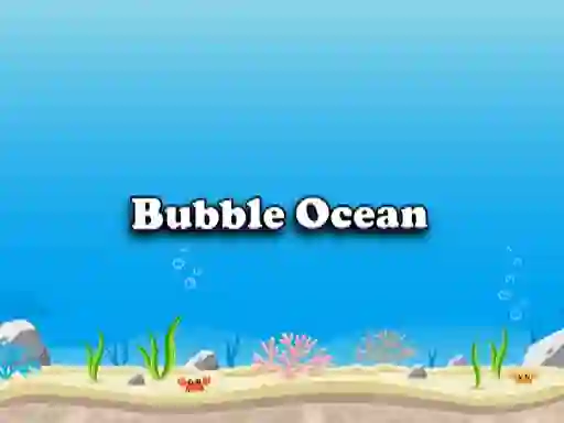 遊戲Bubble Ocean在線