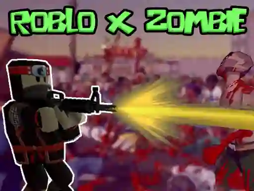 遊戲Roblo X Zombie在線