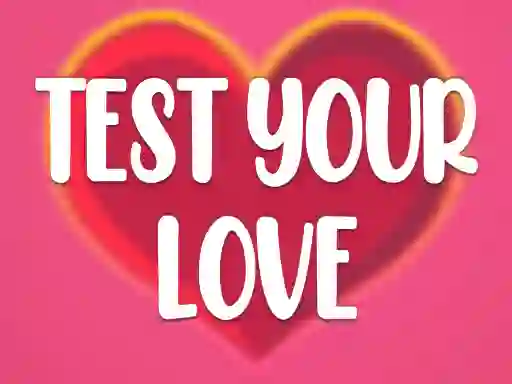遊戲Test Your Love在線