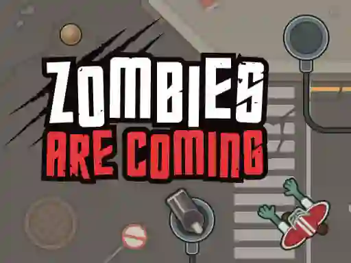 遊戲Zombies Are Coming在線