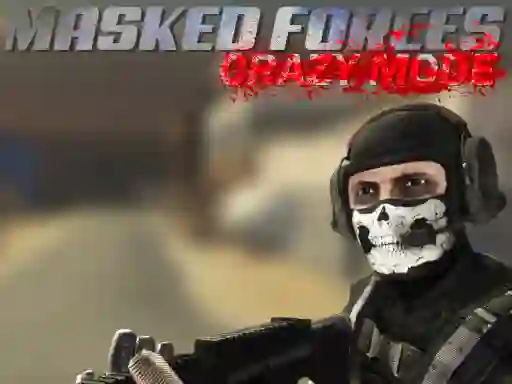 遊戲Masked Forces Crazy Mode在線