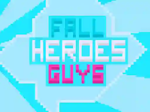 遊戲Fall Heroes Guys 2在線