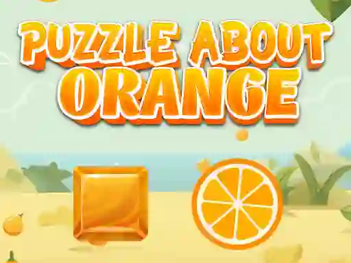 遊戲Puzzle About Orange在線