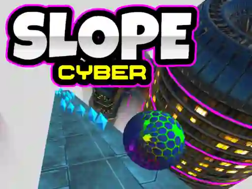 遊戲Slope Cyber在線