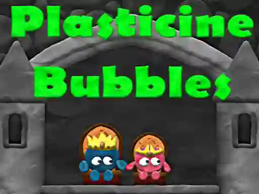 遊戲Plasticine Bubbles在線