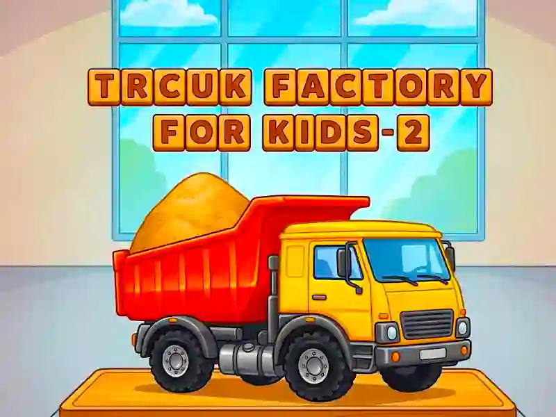 遊戲Trcuk Factory For Kids 2在線