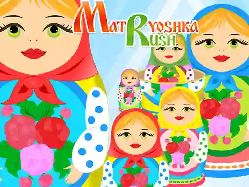 遊戲Matryoshka Rush在線