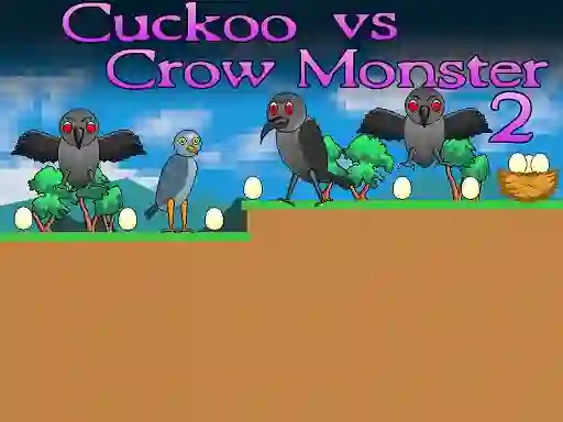遊戲Cuckoo vs Crow Monster 2在線