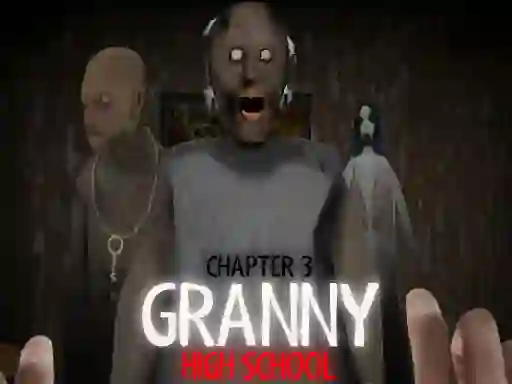遊戲Granny Chapter 3 High School在線