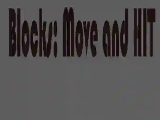 遊戲Blocks: Move and HIT在線