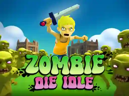 遊戲Zombie Die Idle在線