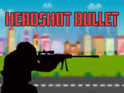 遊戲Head shot bullet在線